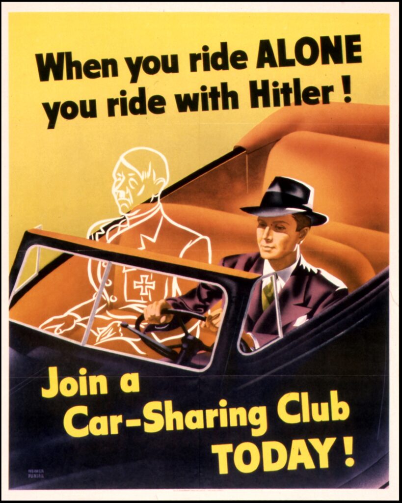 Amerikansk propagandaplakat fra 1943 med teksten: "When you ride alone you ride with Hitler! Join a car-sharing club today!"
